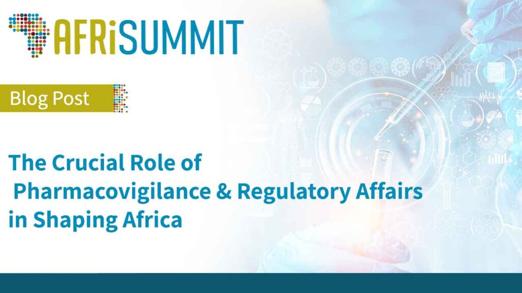 Blog The Crucial Role of Pharmacovigilance and Regulatory Affairs in Shaping Africa